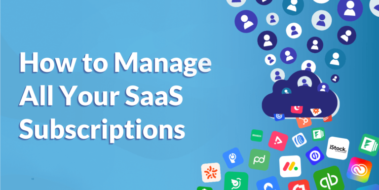 How to Manage All Your SaaS Subscriptions