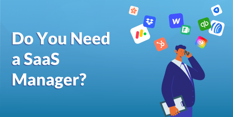 Do You Need a SaaS Manager?