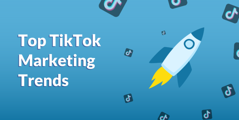 7 TikTok Marketing Trends for 2022 You Need to Know