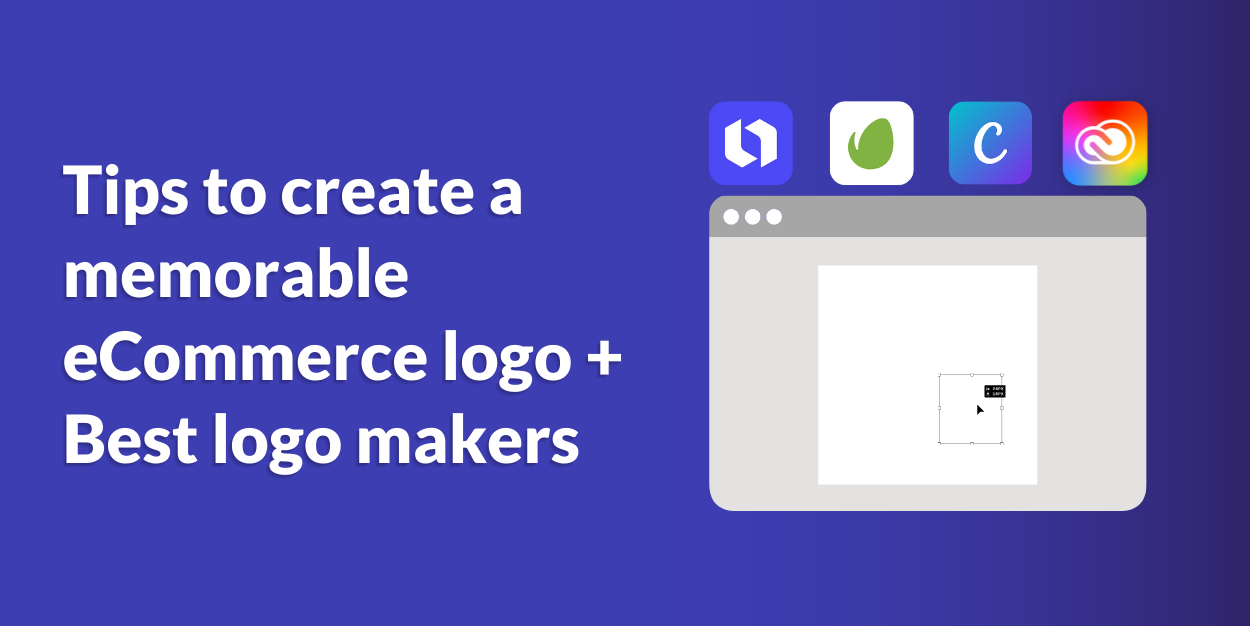 Tips to create a memorable eCommerce logo + Best logo maker tools
