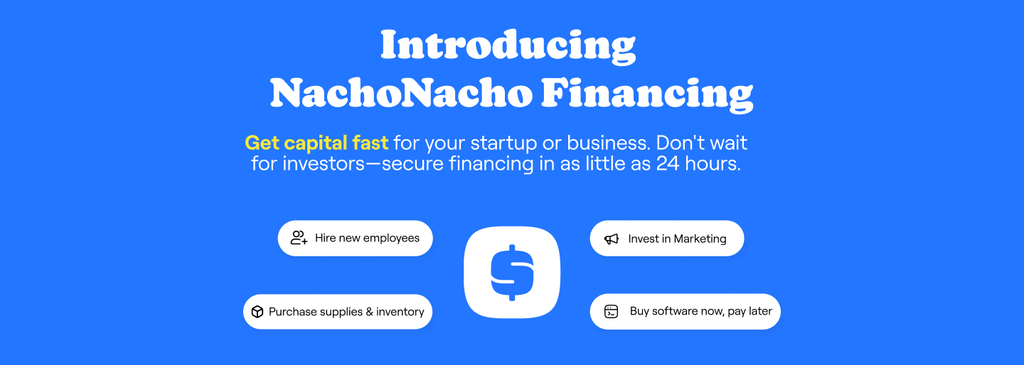 Introducing NachoNacho Capital: Loans & Credit Lines