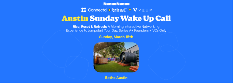 Austin Sunday Wake Up Call (Series A+ Founders + VCs Only)