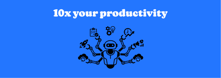 10x productivity with these simple tweaks
