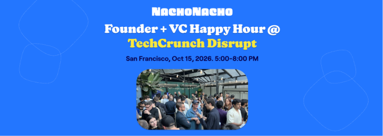 TechCrunch Disrupt 2026 SaaS & AI Founder + Investor Happy Hour